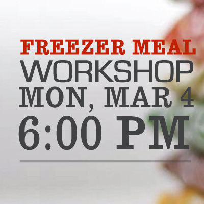 Freezer Meal Workshop