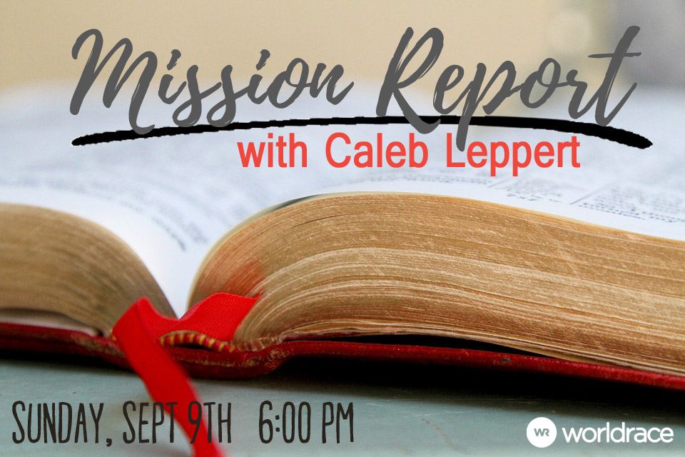 Mission Report with Caleb Leppert