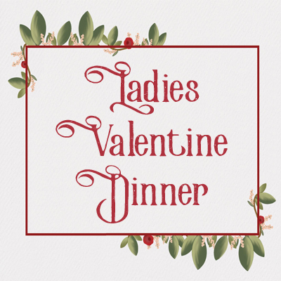 Ladies Valentine Dinner