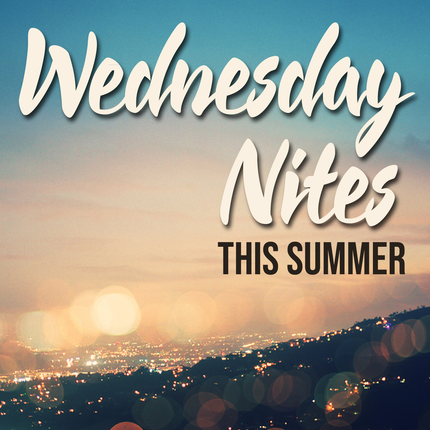 Wednesday Nites this Summer